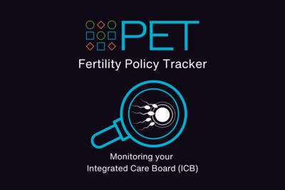 PET Fertility Policy Tracker, monitor your Integrated Care Board